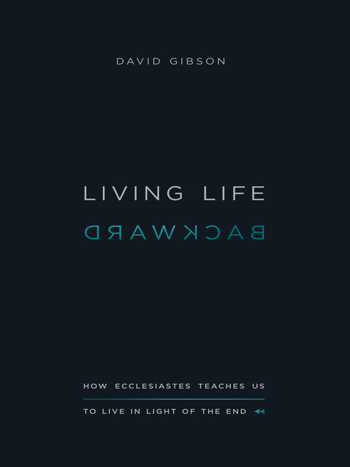 Title details for Living Life Backward by David Gibson - Available